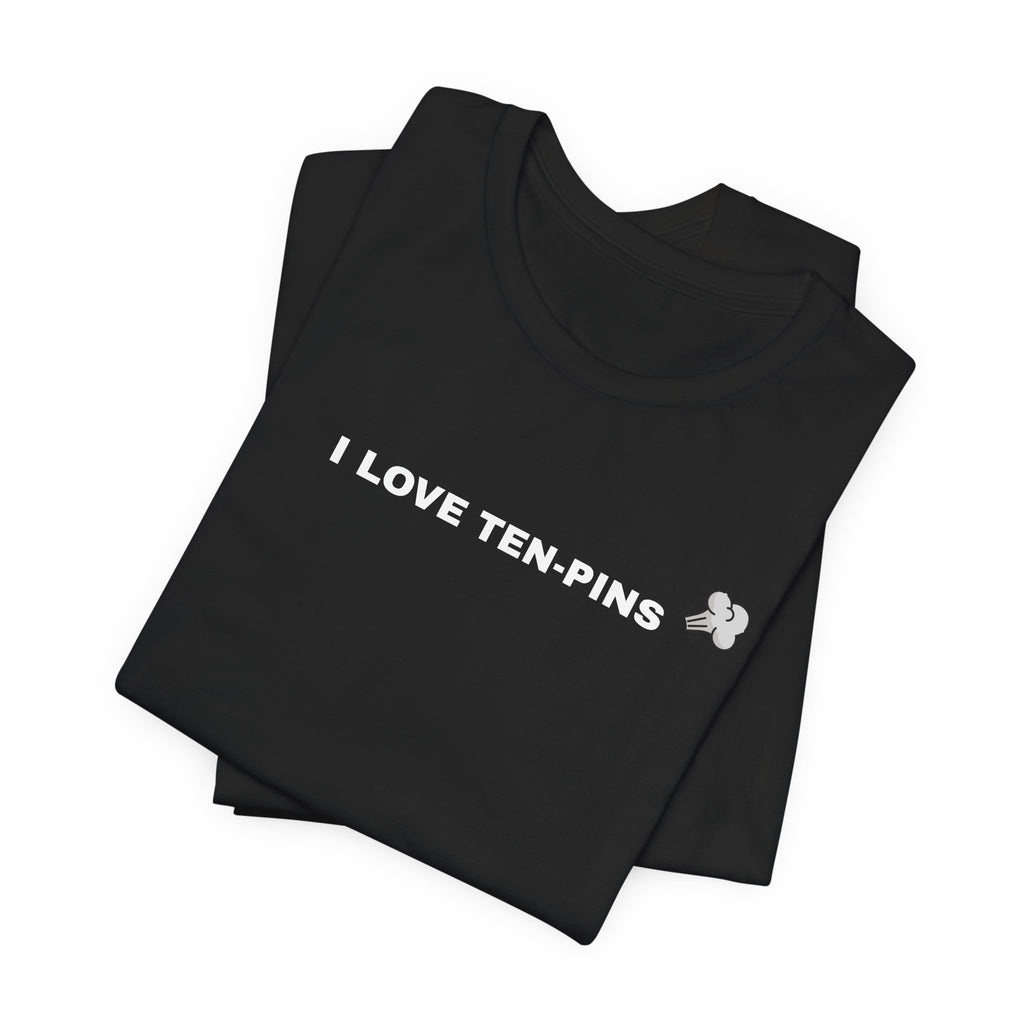 I Love Ten-Pins Bowling Tee