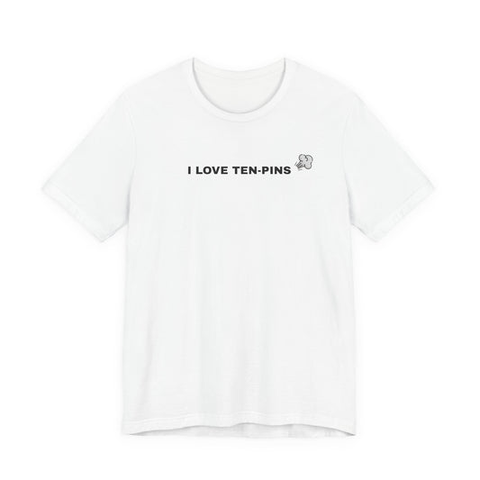 I Love Ten-Pins Bowling Tee