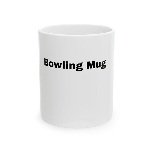 Bowling Mug — Funny Ceramic Coffee Cup for Bowlers (11oz & 15oz)