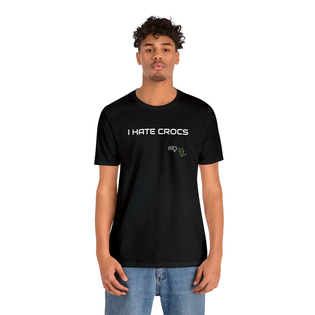 I HATE CROCS tee