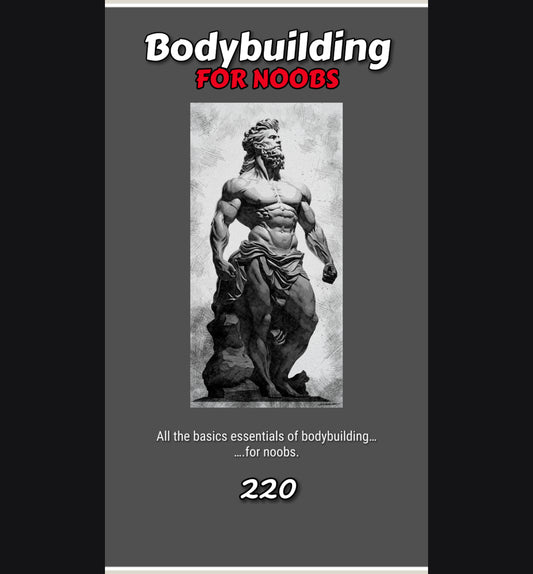 Bodybuilding For Noobs