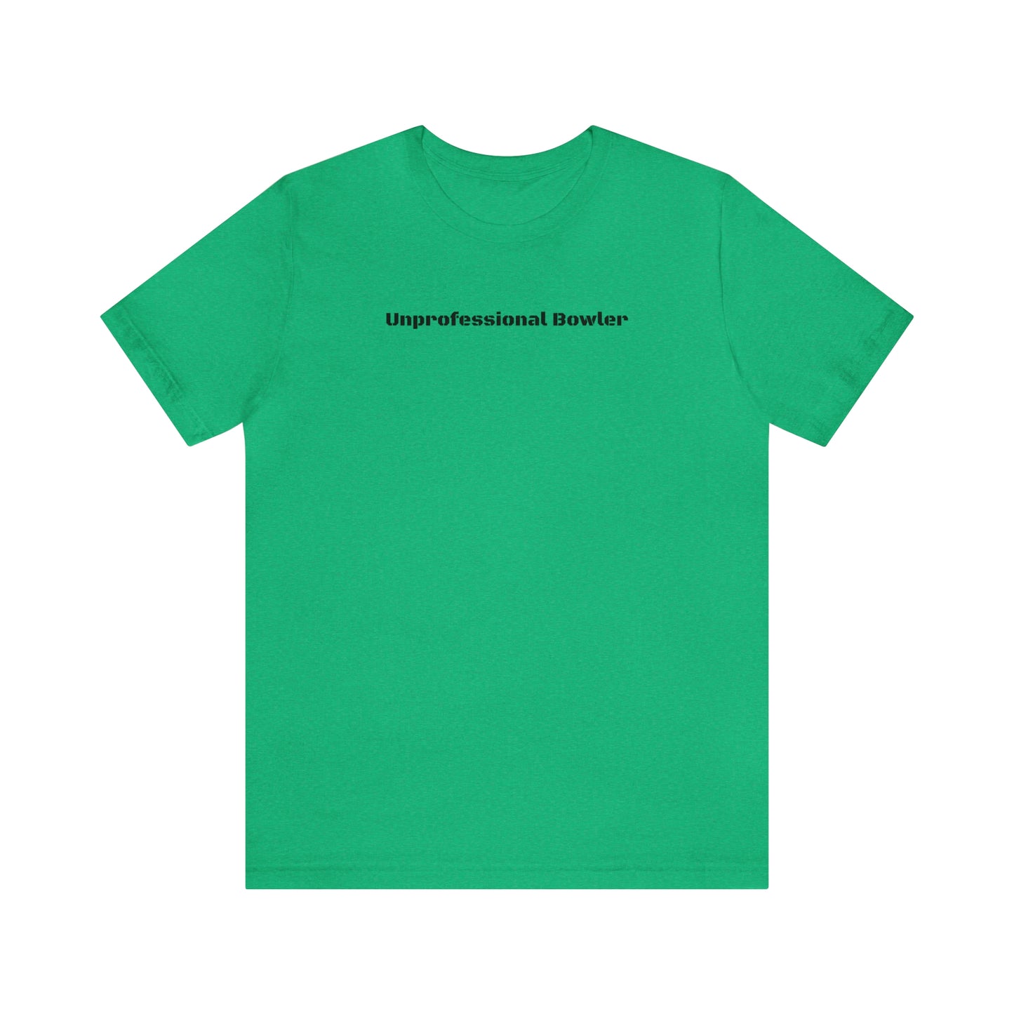 Unprofessional Bowler Tee