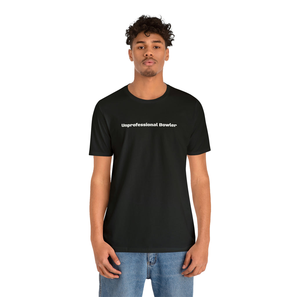 Unprofessional Bowler Tee