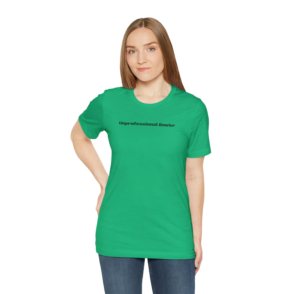 Unprofessional Bowler Tee