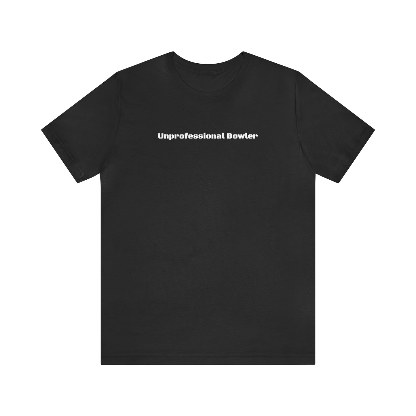 Unprofessional Bowler Tee